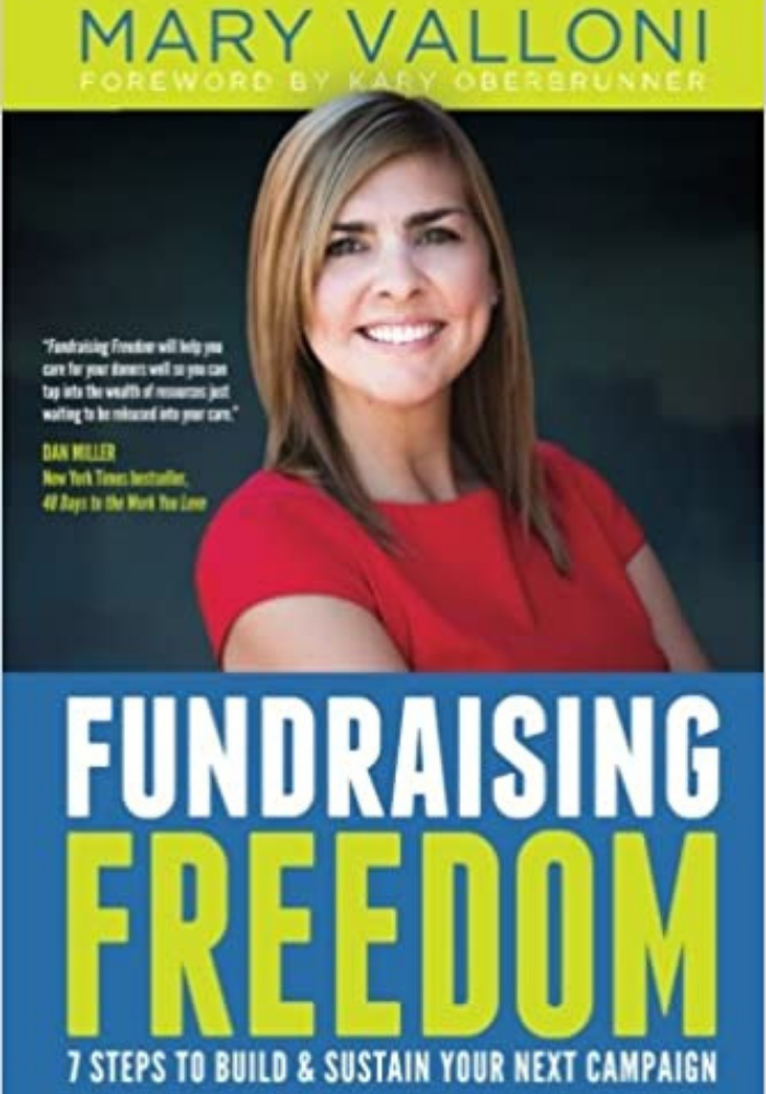 Fundraising Freedom: 7 Steps to Build and Sustain Your Next Campaign | Mary Valloni