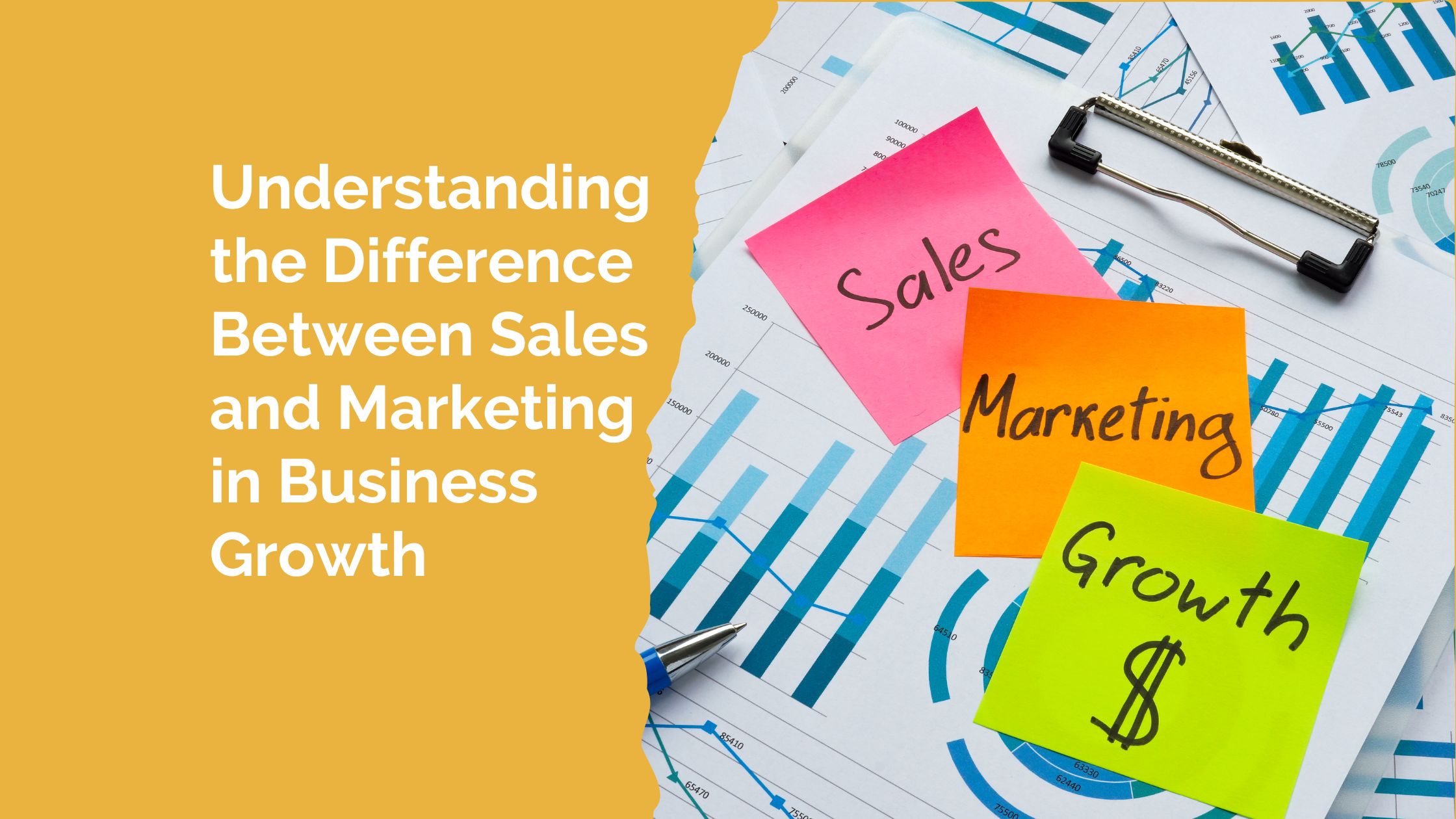 Understanding The Difference Between Sales And Marketing In Business Growth Gayla Scrivener 8901