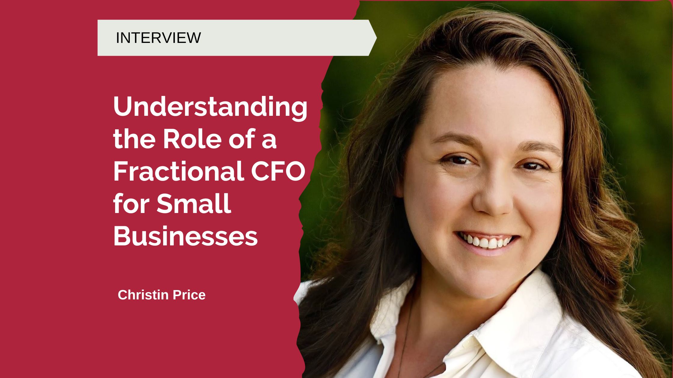 Christin Price Understanding the Role of a Fractional CFO for Small Businesses